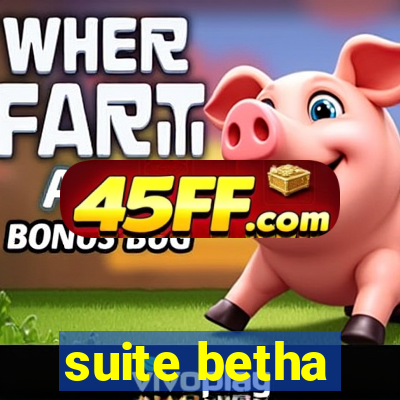 suite betha